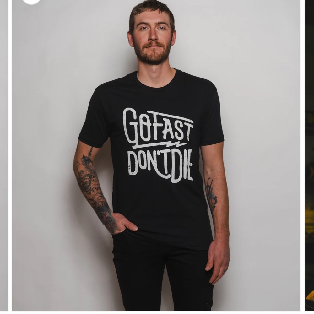 Go Fast Don’t Die T-Shirt